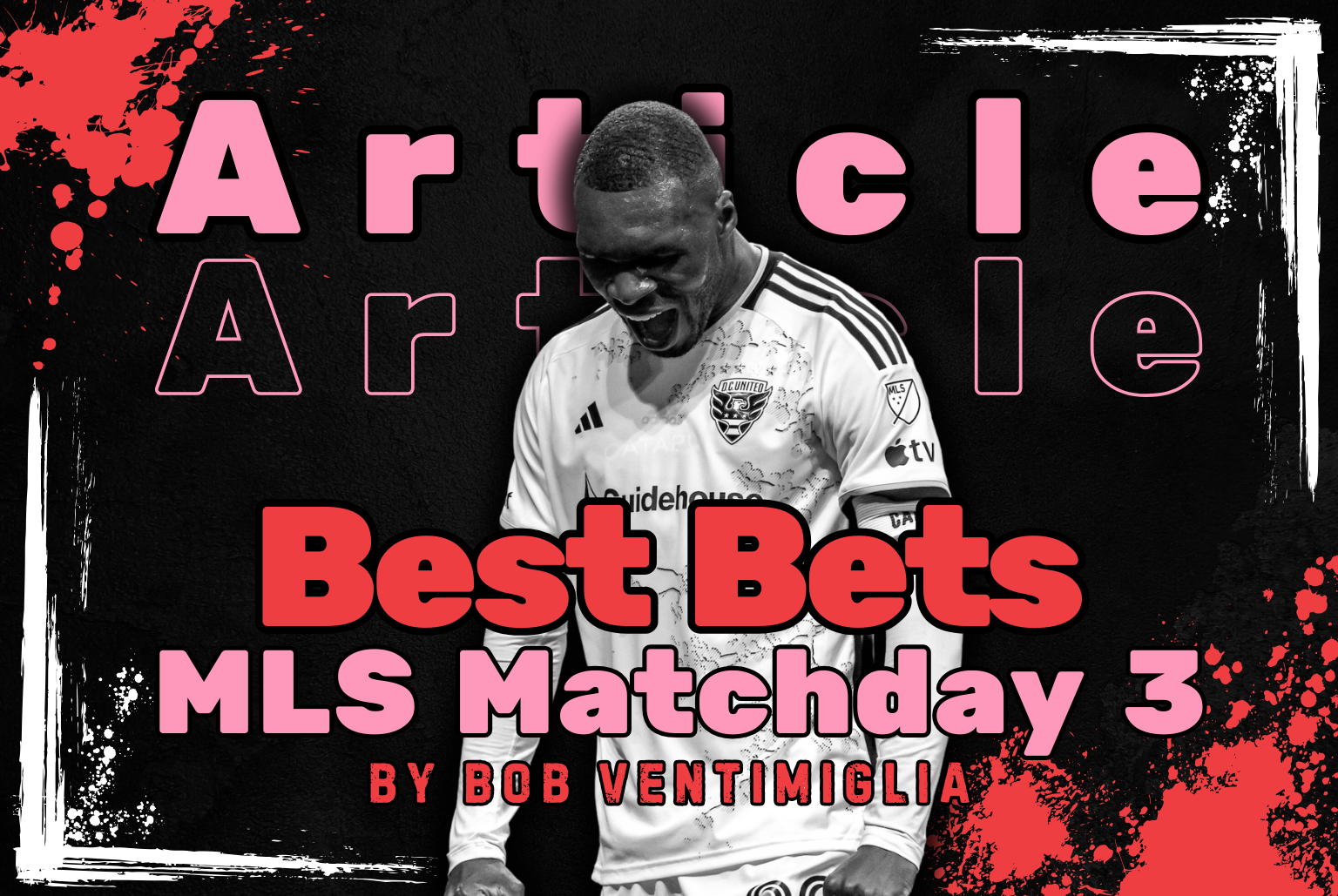 Best Bets and Sportsbook Picks for MLS Matchday 3