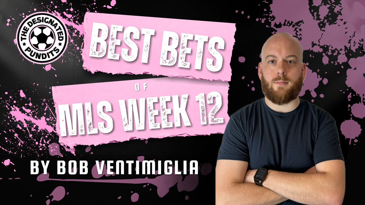 Best Bets of MLS Week 12